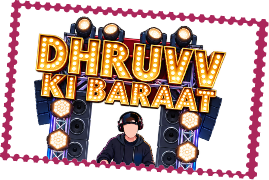 Dhruvv Ki Baraat DJ Stage Stamp